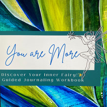 Load image into Gallery viewer, You Are More, Discover Your Inner Fairy Workbook